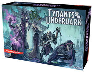 Tyrants of the Underdark